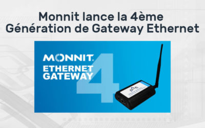 Les Passerelles Ethernet 4 Monnit sont enfin arrivées