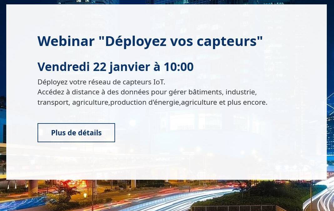 Replay du webinar : déployer votre réseau de capteurs IoT avec NKE et Airicom